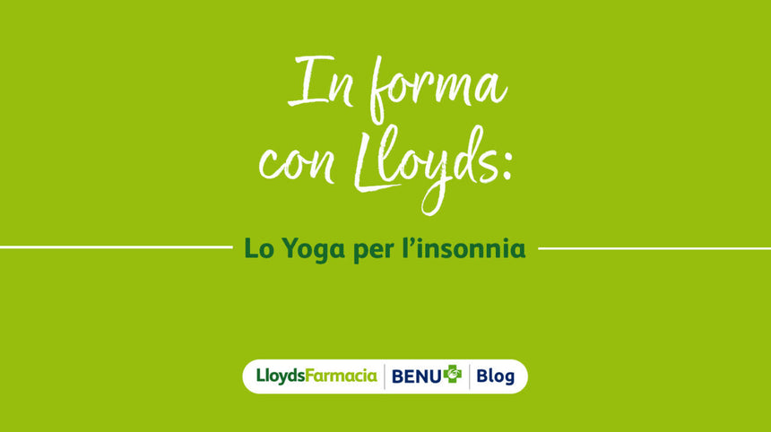 VIDEO | In forma con Lloyds: lo Yoga per l’insonnia