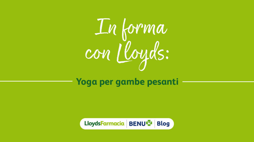 VIDEO | In forma con Lloyds: Yoga per gambe pesanti